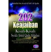 202 KEAJAIBAN KISAH-KISAH SYEIKH ABDUL QADIR AL-JAILANI